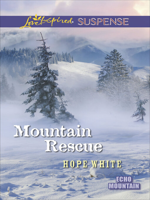 Title details for Mountain Rescue by Hope White - Available